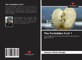 The Forbidden fruit ?
