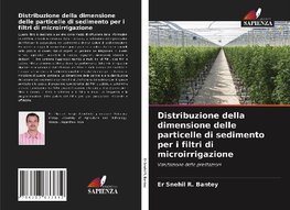 Distribuzione della dimensione delle particelle di sedimento per i filtri di microirrigazione