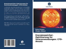 Energiespeicher-Optimierung für Solaranwendungen: CFD-Ansatz