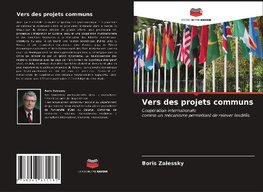 Vers des projets communs
