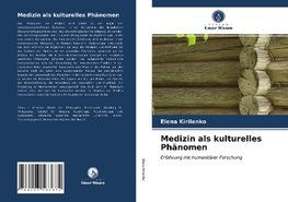 Medizin als kulturelles Phänomen