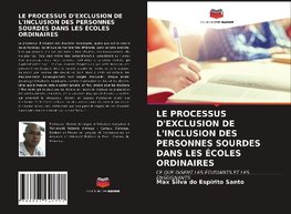 LE PROCESSUS D'EXCLUSION DE L'INCLUSION DES PERSONNES SOURDES DANS LES ÉCOLES ORDINAIRES
