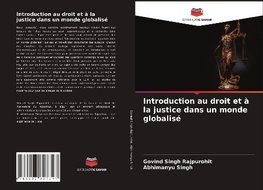 Introduction au droit et à la justice dans un monde globalisé