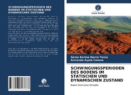 SCHWINGUNGSPERIODEN DES BODENS IM STATISCHEN UND DYNAMISCHEN ZUSTAND