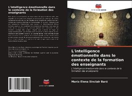 L'intelligence émotionnelle dans le contexte de la formation des enseignants