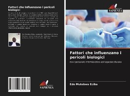 Fattori che influenzano i pericoli biologici