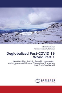 Deglobalized Post-COVID 19 World Part 1