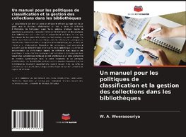 Un manuel pour les politiques de classification et la gestion des collections dans les bibliothèques