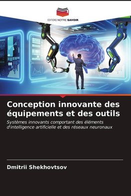 Conception innovante des équipements et des outils