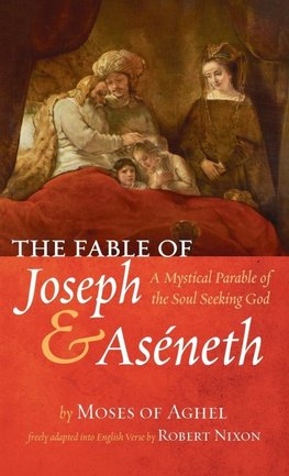 The Fable of Joseph and Aséneth