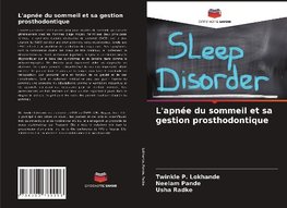 L'apnée du sommeil et sa gestion prosthodontique