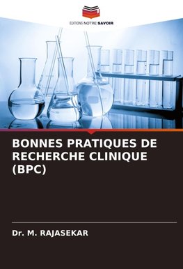 BONNES PRATIQUES DE RECHERCHE CLINIQUE (BPC)