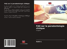 FAQ sur la parodontologie clinique