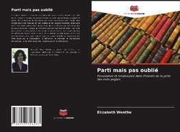 Parti mais pas oublié