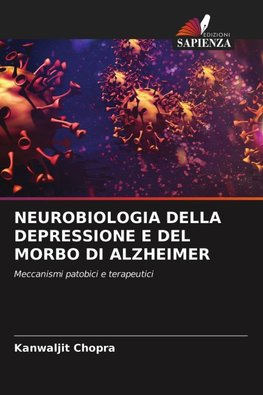 NEUROBIOLOGIA DELLA DEPRESSIONE E DEL MORBO DI ALZHEIMER