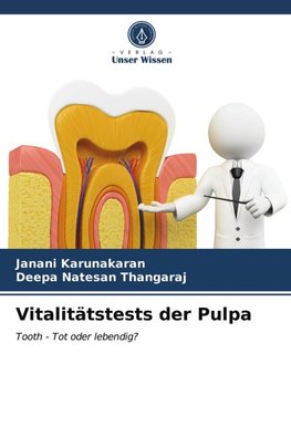 Vitalitätstests der Pulpa