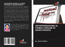 UN'INTRODUZIONE AL FONDO COMUNE DI INVESTIMENTO