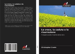 La croce, la caduta e la risurrezione