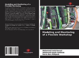 Modeling and Monitoring of a Flexible Workshop