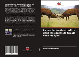 La résolution des conflits dans les contes de tricots chez les Igbo