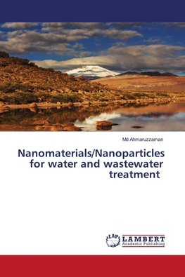 Nanomaterials/Nanoparticles for water and wastewater treatment