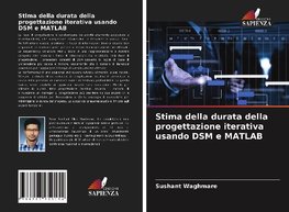 Stima della durata della progettazione iterativa usando DSM e MATLAB