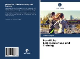 Berufliche Leibeserziehung und Training