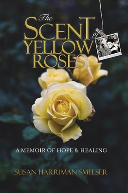 The Scent of Yellow Roses
