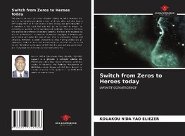 Switch from Zeros to Heroes today