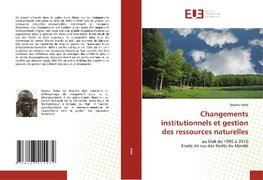 Changements institutionnels et gestion des ressources naturelles