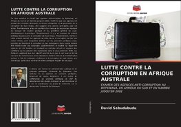 LUTTE CONTRE LA CORRUPTION EN AFRIQUE AUSTRALE