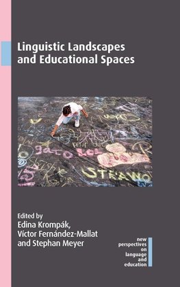 Linguistic Landscapes and Educational Spaces