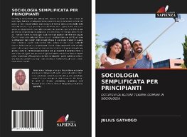 SOCIOLOGIA SEMPLIFICATA PER PRINCIPIANTI