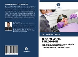 DIODENLASER-FIBROTOMIE