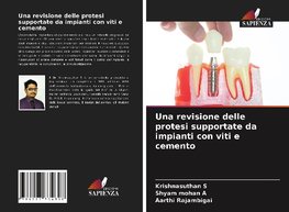 Una revisione delle protesi supportate da impianti con viti e cemento