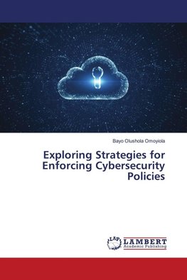 Exploring Strategies for Enforcing Cybersecurity Policies