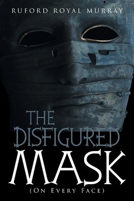 The Disfigured Mask