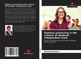 Diploma projecting in the context of students' independent work