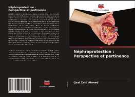 Néphroprotection : Perspective et pertinence