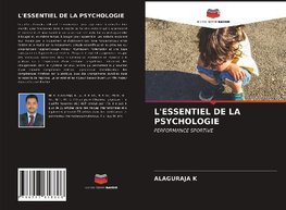 L'ESSENTIEL DE LA PSYCHOLOGIE