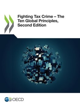 Fighting Tax Crime - The Ten Global Principles,  Second Edition