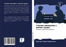 Gluhie zhenschiny s rakom grudi