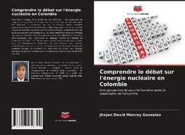 Comprendre le débat sur l'énergie nucléaire en Colombie