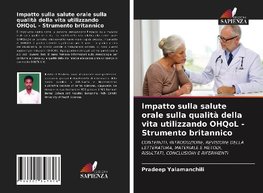 Impatto sulla salute orale sulla qualità della vita utilizzando OHQoL - Strumento britannico