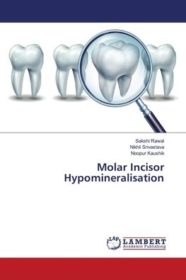 Molar Incisor Hypomineralisation