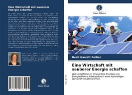Eine Wirtschaft mit sauberer Energie schaffen