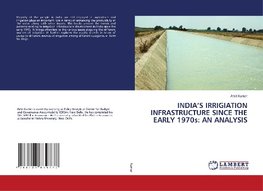 India's Irrigiation infrastructure since the Early 1970s: An Analysis