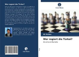 Wer regiert die Türkei?