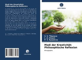 Modi der Kreativität: Philosophische Reflexion