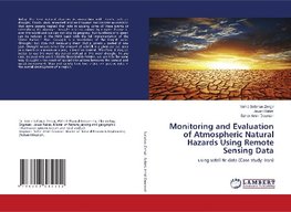 Monitoring and Evaluation of Atmospheric Natural Hazards Using Remote Sensing Data